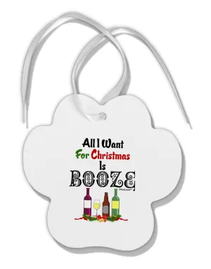 All I Want Is Booze Paw Print Shaped Ornament