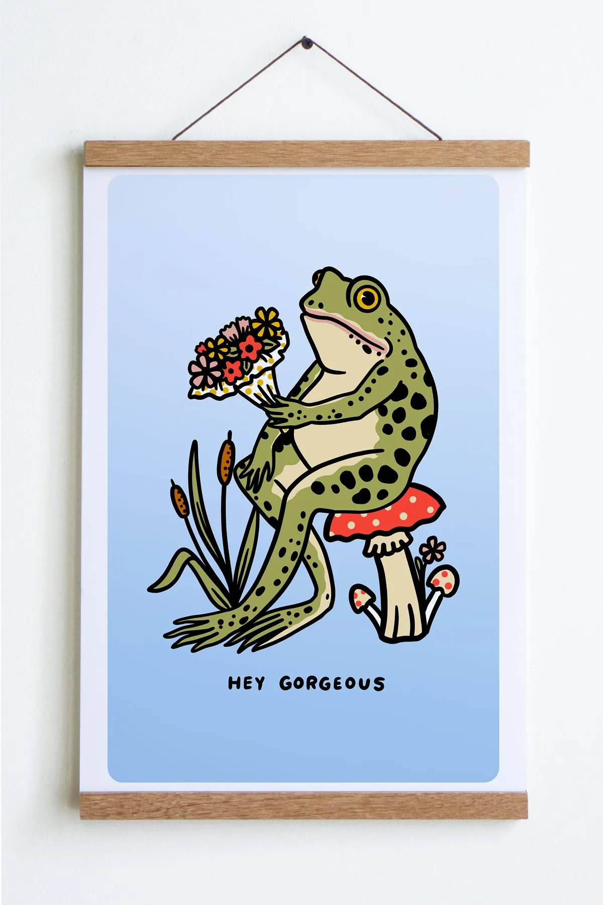 Hey Gorgeous Print