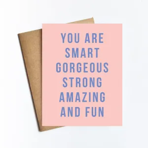 Smart Gorgeous Strong Card